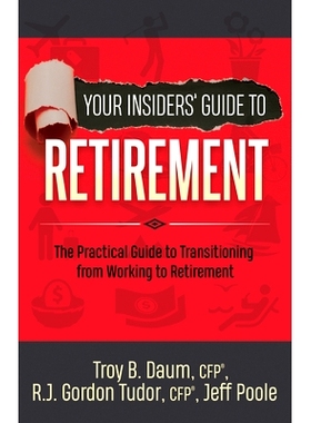 预订 Your Insiders’ Guide to Retirement: The Practical Guide to Transitioning from Working to Retirement 您的业​​内人