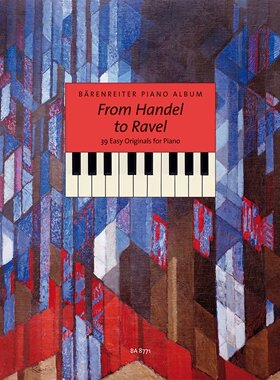 骑熊士净谱 骑熊士钢琴作品集：从亨德尔到拉威尔 进口原版 B?renreiter Piano Album. From Handel to Ravel for Piano