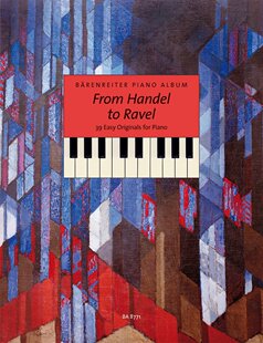 From for 进口原版 Ravel Handel Album. Piano B?renreiter 骑熊士钢琴作品集：从亨德尔到拉威尔 骑熊士净谱
