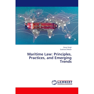 预订 Maritime Law: Principles, Practices, and Emerging Trends: 9786207997770