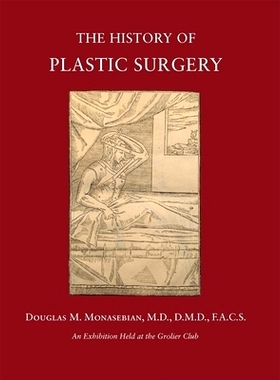 预订 The History of Plastic Surgery: Much More Than Skin Deep 整形外科的历史：不仅仅是皮肤深层: 9781605830933