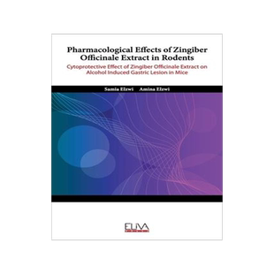 [预订]Pharmacological Effects of Zingiber Officinale Extract in Rodents: Cytoprotective Effect of Zingiber 9781636481074