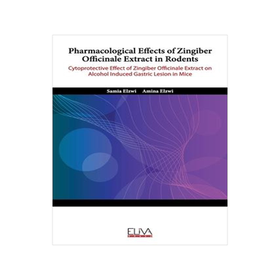 [预订]Pharmacological Effects of Zingiber Officinale Extract in Rodents: Cytoprotective Effect of Zingiber 9781636481074