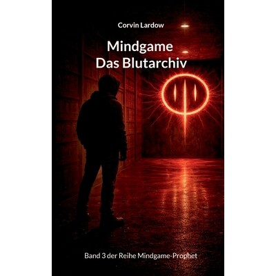 预订 Mindgame - das Blutarchiv: Band 3 der Reihe Mindgame-Prophet 9783695727315
