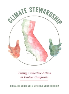 预订 Climate Stewardship: Taking Collective Action to Protect California: 9780520378940
