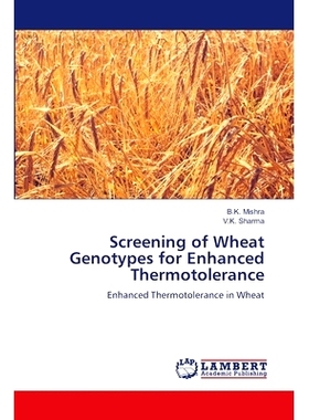 预订 Screening of Wheat Genotypes for Enhanced Thermotolerance 小麦耐热性增强基因型的筛选: 9786208065553