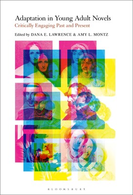 【预订】Adaptation in Young Adult Novels: Critically Engaging Past and Present