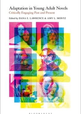 【预订】Adaptation in Young Adult Novels: Critically Engaging Past and Present