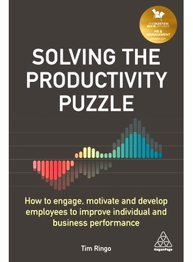 预订 Solving the Productivity Puzzle: How to Engage, Motivate and Develop Employees to Improve Individual and Business P
