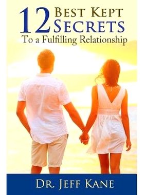 预订 12 Best Kept Secrets to a Fulfilling Relationship: 9780989547437