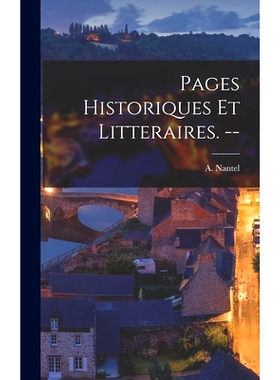 预订 Pages Historiques Et Litteraires. --: 9781013442339