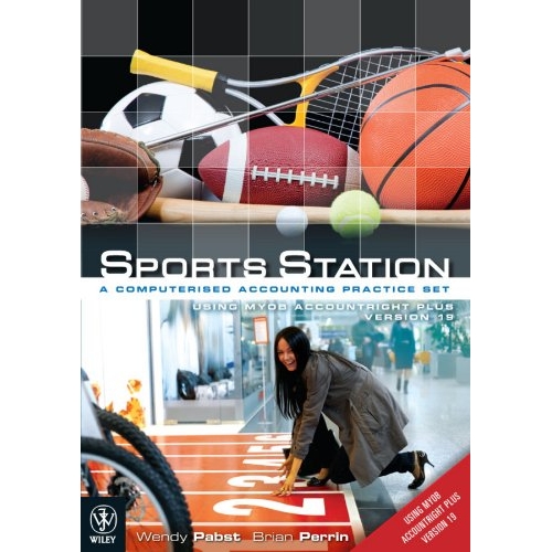预订 Sports Station - a Computerised Accounting Practice Set Using Myob Version 19 运动站：使用Myob Version 19的电脑化会