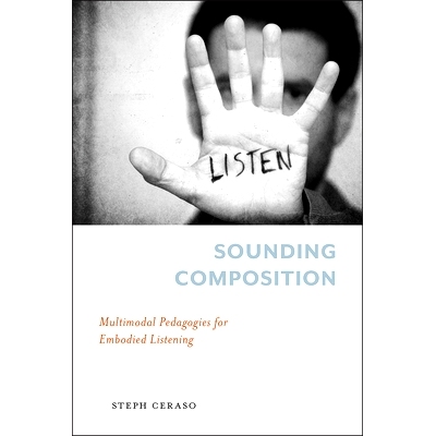 预订 Sounding Composition: Multimodal Pedagogies for Embodied Listening: 9780822965336