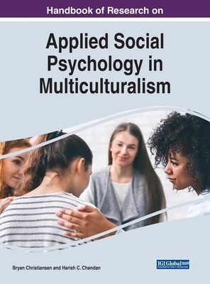 【预订】Handbook of Research on Applied Social Psychology in Multiculturalism