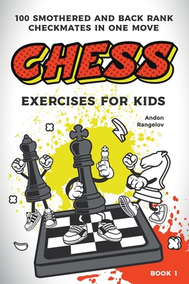 【预订】Chess Exercises for Kids: 100 Smothered and Back Rank Checkmates in  9798201670603