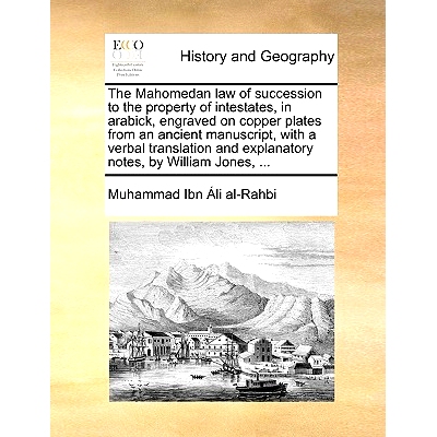 预订 The Mahomedan Law of Succession to the Property of Intestates, in Arabick, Engraved on Copper Plates from an Ancien