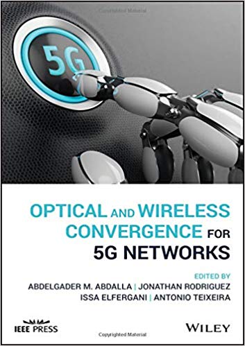 【预售】Optical And Wireless Convergence For 5G Networks