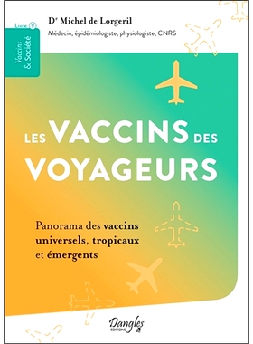 预订 Les vaccins des voyageurs : panorama des vaccins universels, tropicaux et émergents 旅行者疫苗：通用、热带和新兴疫