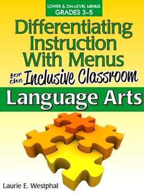 预订 Differentiating Instruction With Menus for the Inclusive Classroom: Language Arts (Grades 3-5) 全纳课堂菜单的差异化