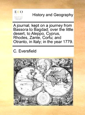 预订 A Journal, Kept on a Journey from Bassora to Bagdad; Over the Little Desert, to Aleppo, Cyprus, Rhodes, Zante, Corf