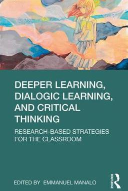 【预订】Deeper Learning, Dialogic Learning, and Critical Thinking 9780367262259