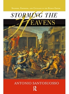 预订 Storming the Heavens: Soldiers, Emperors, and Civilians in the Roman Empire: 9780367318079