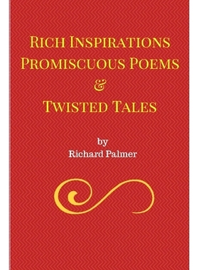 预订 Rich Inspirations Promiscuous Poems and Twisted Tales.: 9780952549499