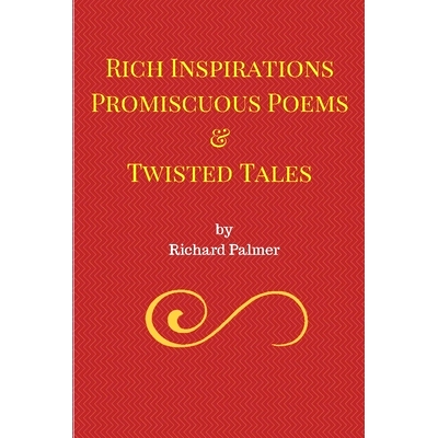 预订 Rich Inspirations Promiscuous Poems and Twisted Tales.: 9780952549499