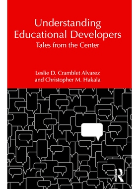 预订 Understanding Educational Developers: Tales from the Center 解读教育开发人员：来自中心的故事: 9781642675818