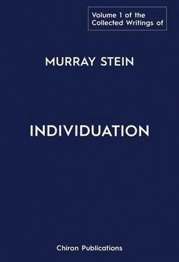 [预订]The Collected Writings of Murray Stein: Volume 1: Individuation 9781630517601