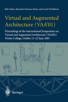 【预订】Virtual and Augmented Architecture (VAA’01)