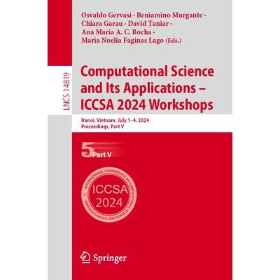 预订 Computational Science and Its Applications - Iccsa 2024 Workshops: Hanoi, Vietnam, July 1-4, 2024, Proceedings, Par