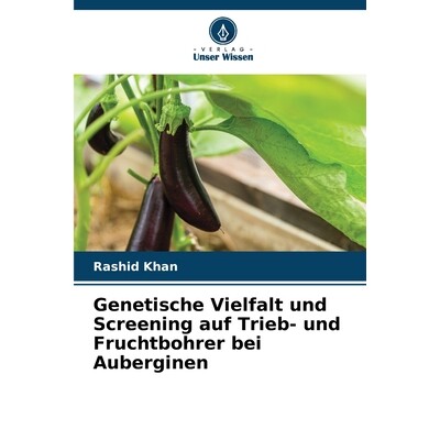 预订 Genetische Vielfalt und Screening auf Trieb- und Fruchtbohrer bei Auberginen 9786209590221