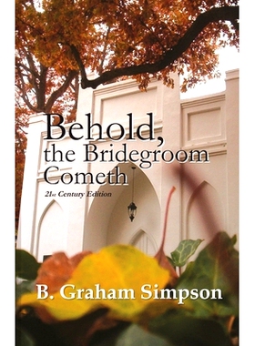 预订 Behold, the Bridegroom Cometh: 21st Century Edition: 9780966851724