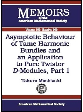 预订 Asymptotic Behaviour of Tame Harmonic Bundles and an Application to Pure Twistor D-Modules, Part 1 驯顺调和丛渐近与