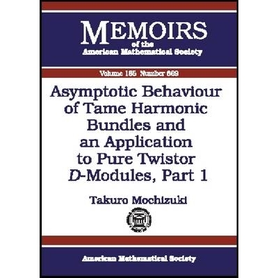 预订 Asymptotic Behaviour of Tame Harmonic Bundles and an Application to Pure Twistor D-Modules, Part 1 驯顺调和丛渐近与
