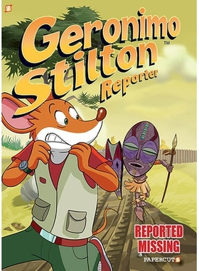 预订 Geronimo Stilton Reporter Vol. 13: Reported Missing: 9781545810255
