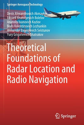 【预订】Theoretical Foundations of Radar Location and Radio Navigation 9789813365162