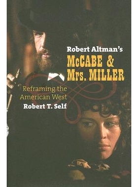 预订 Robert Altman’s McCabe & Mrs. Miller: Reframing the American West: 9780700615513