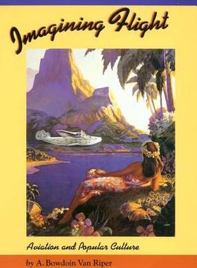 预订 Imagining Flight: Aviation and Popular Culture