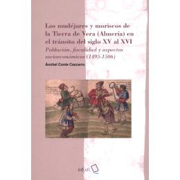 预订 Los mudéjares y moriscos de la Tierra de Vera (Almería) en el tránsito del siglo XV al XVI : población, fiscali