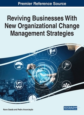 【预订】Reviving Businesses With New Organizational Change Management Strategies