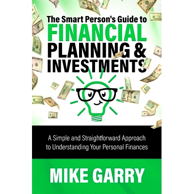 预订 The Smart Person's Guide to Financial Planning & Investments: A Simple and Straightforward Approach to Understandin