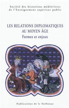 [预订]Les relations diplomatiques au Moyen Age : formes et enjeux 9782859446833