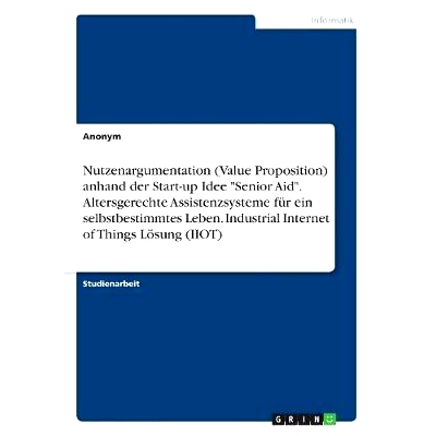 预订 Nutzenargumentation (Value Proposition) Anhand Der Start-Up Idee 