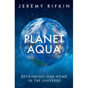 预订 Planet Aqua: Rethinking Our Home In The Universe 水星球：重新思考我们在宇宙中的家园: 9781509563739
