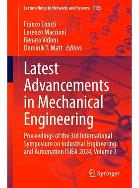 预订 Latest Advancements in Mechanical Engineering: Proceedings of the 3rd International Symposium on Industrial Enginee
