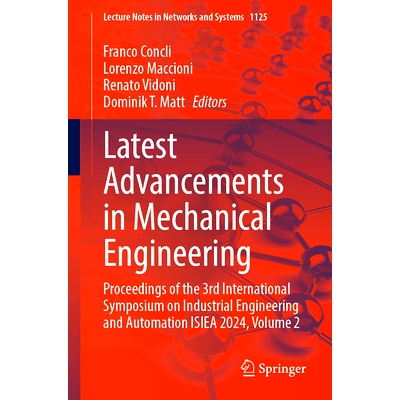 预订 Latest Advancements in Mechanical Engineering: Proceedings of the 3rd International Symposium on Industrial Enginee
