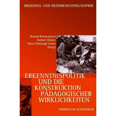 预订 Erkenntnispolitik und die Konstruktion pädagogischer Wirklichkeit 知识政策与教学现实建构: 9783506769848