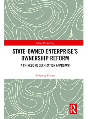 预订 State-Owned Enterprise’s Ownership Reform: A Chinese Modernization Approach 国有企业所有制改革：中国现代化道路: 97